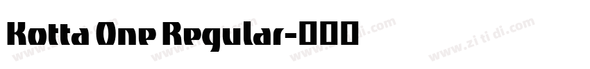 Kotta One Regular字体转换 Kotta One Regular字体转换